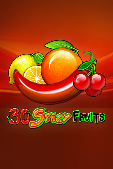 Бесплатная версия игры 30 Spicy Fruits | VAVADA KZ 
