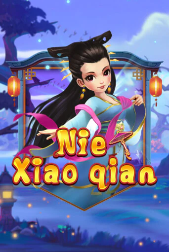Бесплатная версия игры Nie Xiaoqian | VAVADA KZ 