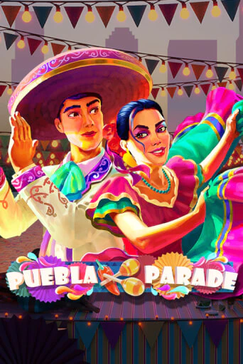 Бесплатная версия игры Puebla Parade | VAVADA KZ 