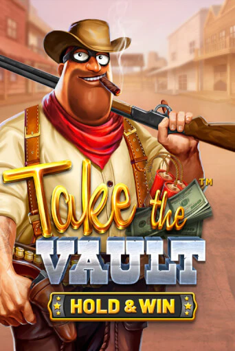 Бесплатная версия игры Take the Vault - Hold & Win | VAVADA KZ 