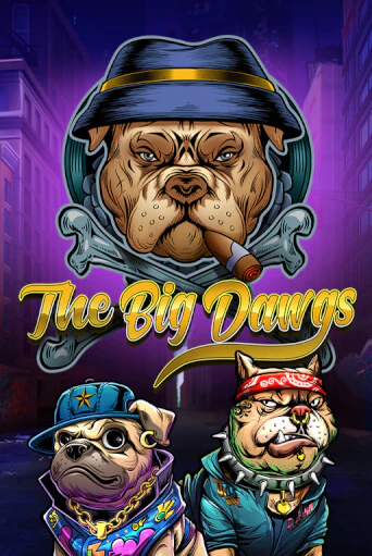 Бесплатная версия игры The Big Dawgs | VAVADA KZ 