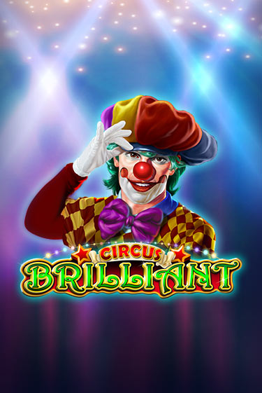 Бесплатная версия игры Circus Brilliant | VAVADA KZ 