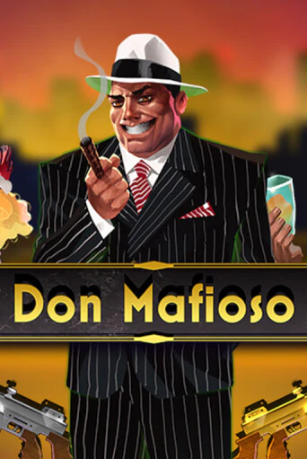 Бесплатная версия игры Don Mafioso | VAVADA KZ 