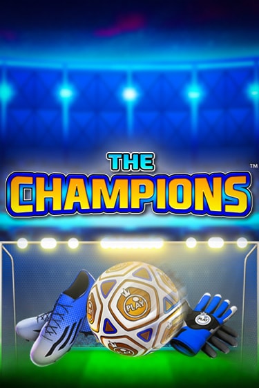 Бесплатная версия игры The Champions | VAVADA KZ 